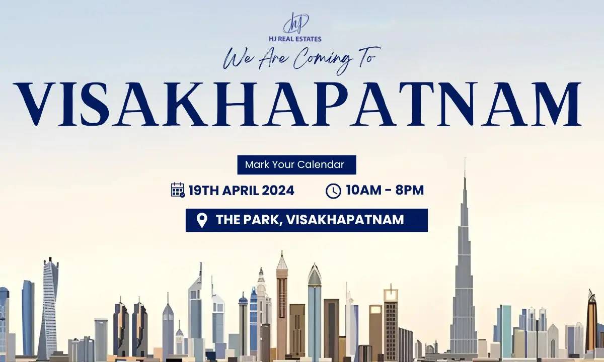Upcoming Dubai Real Estate Expo in Visakhapatnam organized by HJ Real Estates