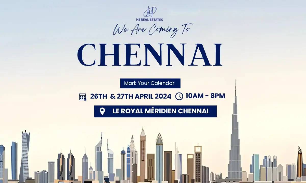 Upcoming Dubai Real Estate Exhibition in Chennai organized by HJ Real Estates