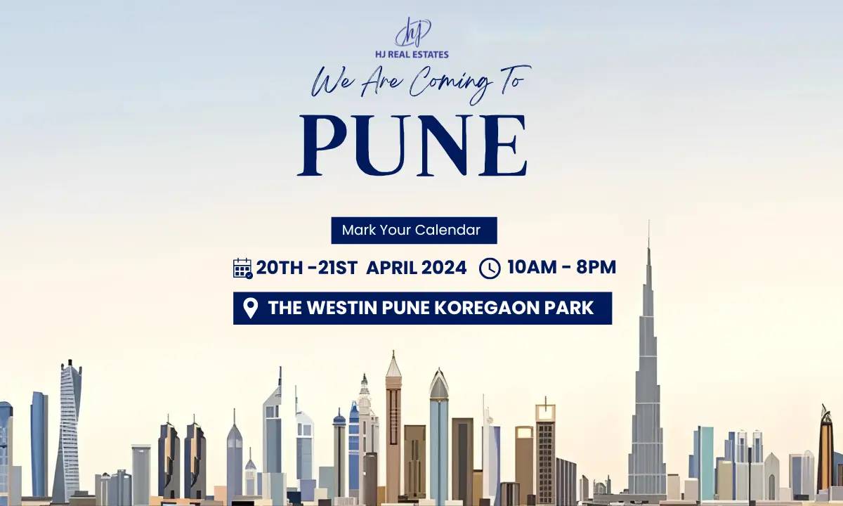 Upcoming Dubai Real Estate Event in Pune organized by HJ Real Estates