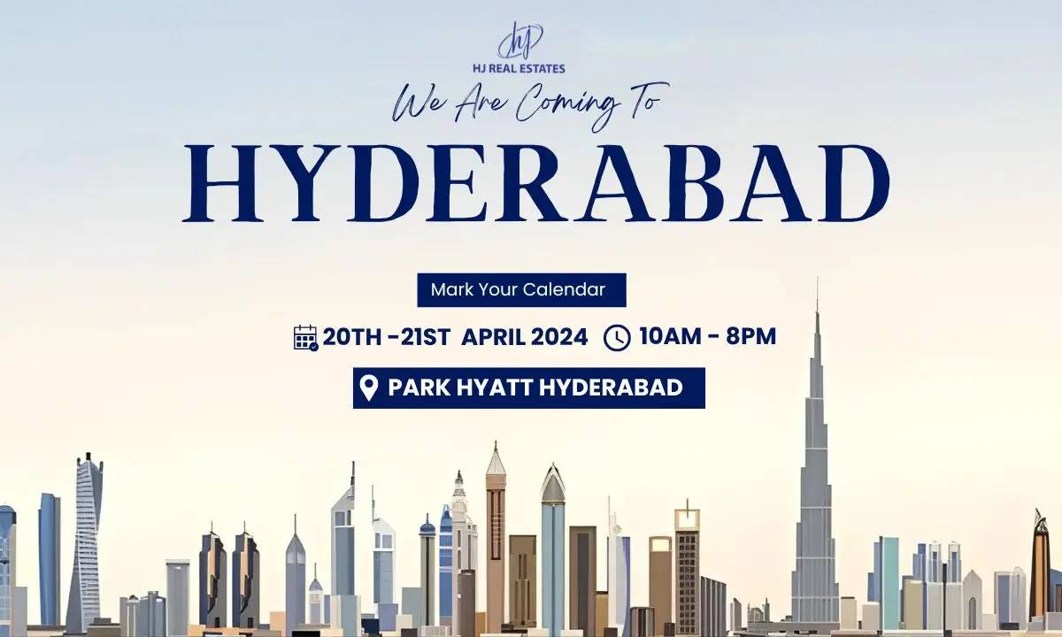 Upcoming Dubai Real Estate Event in Hyderabad organized by HJ Real Estates