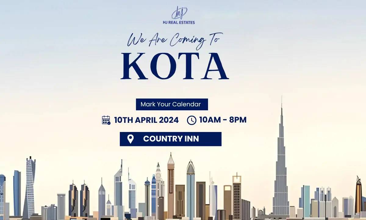 Upcoming Dubai Real Estate Event in Kota organized by HJ Real Estates